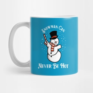 Snowman Can Never Be Hot Mug